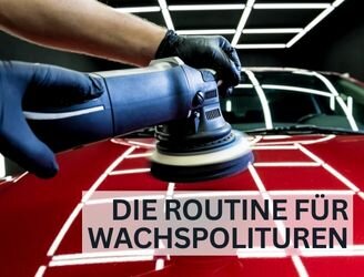 Die perfekte Wachspolitur-Routine: Wie du dein Auto das ganze Jahr über schützen kannst - Ganzjähriger Schutz für dein Auto: Die perfekte Wachspolitur-Routine