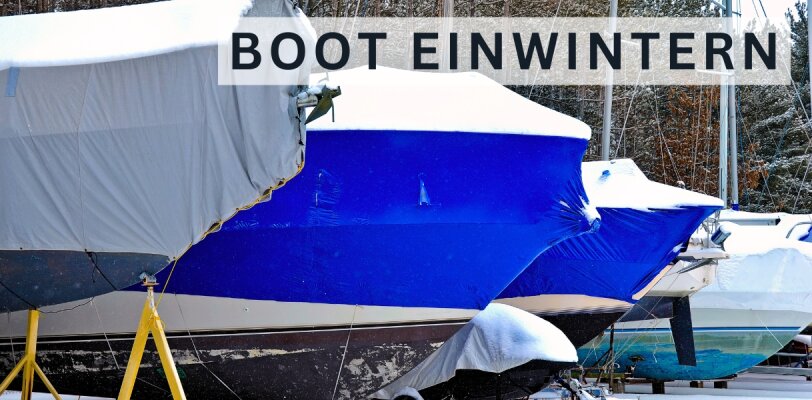 Boot einwintern – So machst du dein Boot fit für den Winter - Boot einwintern – Vom Slippen bis zur Lagerung: So machst du dein Boot winterfest