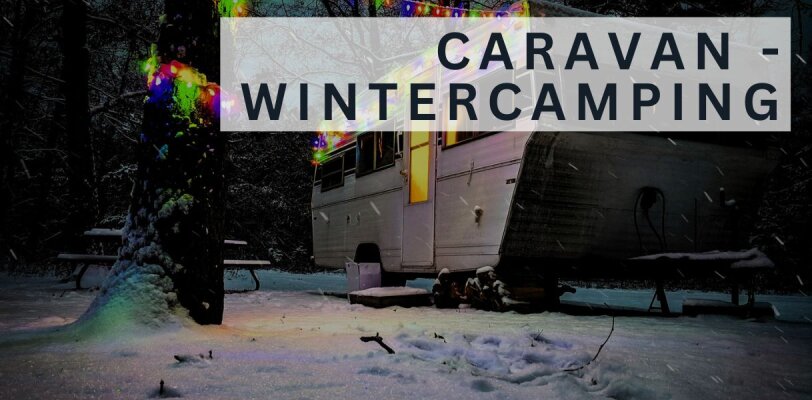 Wintercamping mit dem Wohnmobil: Tipps für eine sichere und komfortable Reise bei Minusgraden - Wintercamping im Wohnmobil: Tipps und Ausrüstung für sichere Reisen im Winter