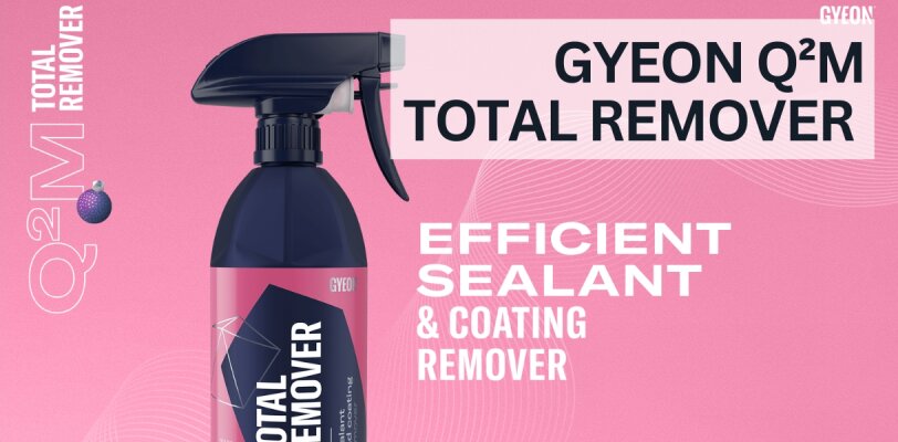 GYEON Q²M TotalRemover – Effektive Entfernung von Beschichtungen und Wachsen - GYEON Q²M TotalRemover – Effektive Entfernung von Beschichtungen und Wachsen