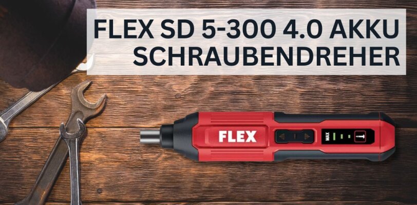 Flex SD 5-300 4.0 – Der kompakte Akku-Schraubendreher für präzises Arbeiten - Flex SD 5-300 4.0 – Kompakter Akku-Schraubendreher für präzises Arbeiten