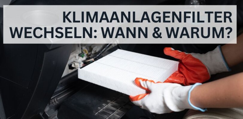Klimaanlagenfilter wechseln: Wann und warum es wichtig ist für frische Luft im Auto - Klimaanlagenfilter wechseln: Wann und warum es wichtig ist für frische Luft im Auto