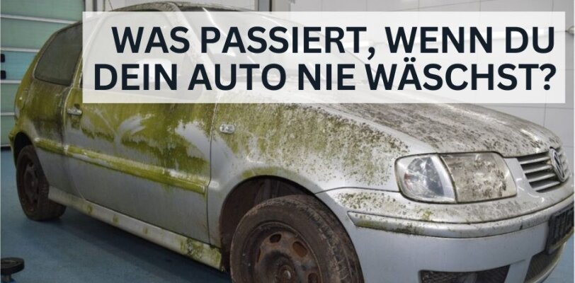 Was passiert, wenn du dein Auto nie wäschst? - Was passiert, wenn du dein Auto nie wäschst?