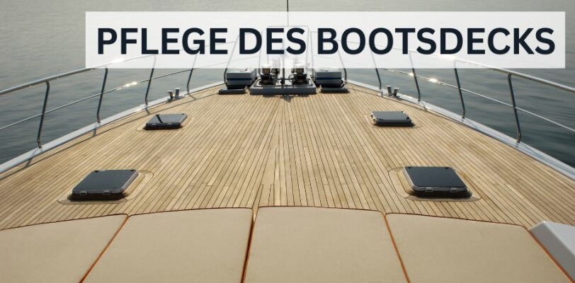 Pflege des Bootsdecks – Rutschfest und sauber durch die Saison - Pflege des Bootsdecks – Rutschfest und sauber durch die Saison