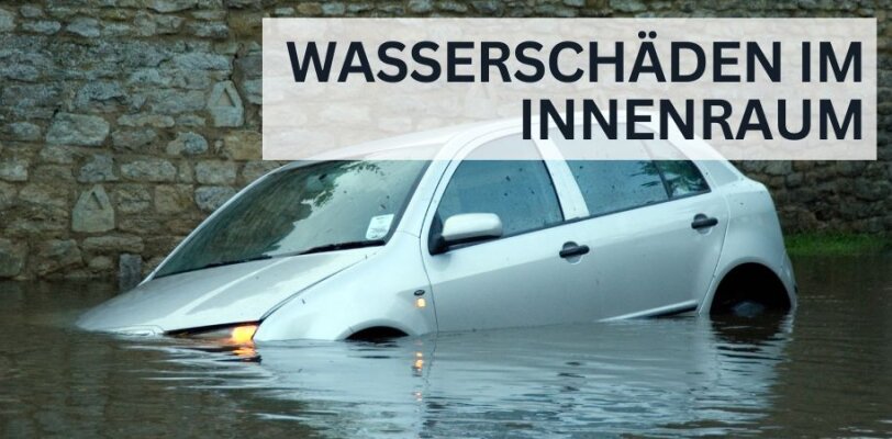 Wasserschäden im Innenraum: Erste Hilfe und Langzeitfolgen - Wasserschaden im Auto: Erste Hilfe und was du langfristig beachten musst